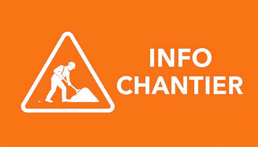 Info chantier